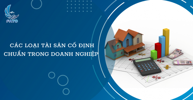 Các Loại Tài Sản Cố Định Chuẩn Trong Doanh Nghiệp
