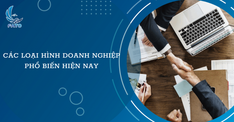 Các loại hình doanh nghiệp phổ biến hiện nay