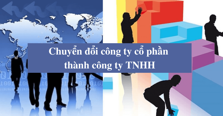 Chuyển đổi từ công ty cổ phần sang công ty TNHH