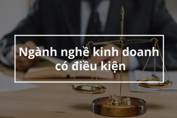 các ngành nghề kinh doanh có điều kiện