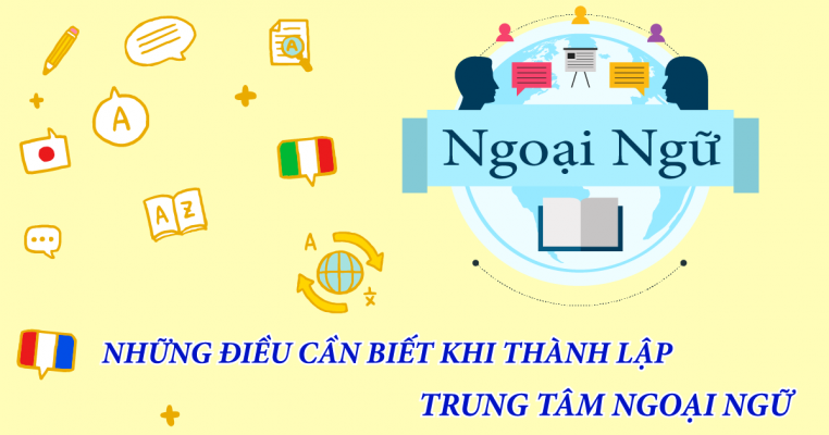 điều kiện thành lập trung tâm ngoại ngữ