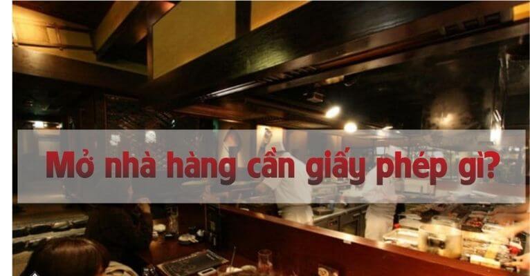 Mở nhà hàng cần giấy phép gì?