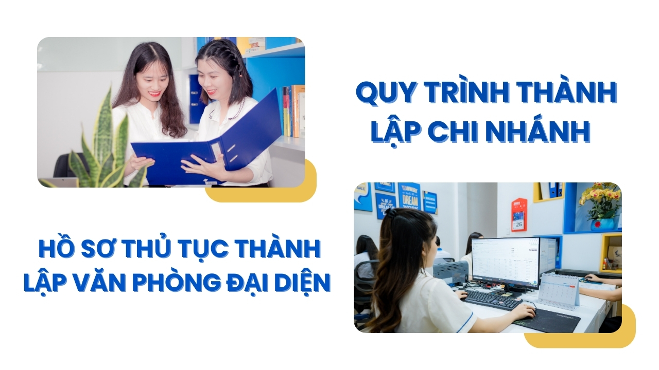 Quy trình thủ tục thành lập chi nhánh, văn phòng đại diện